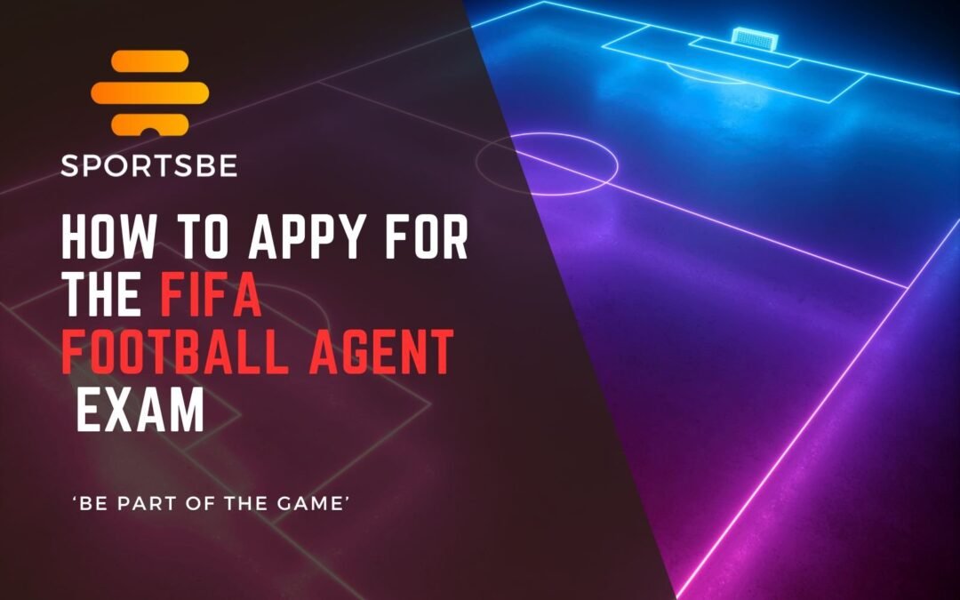 How to apply for the FIFA Football Agent EXAM?