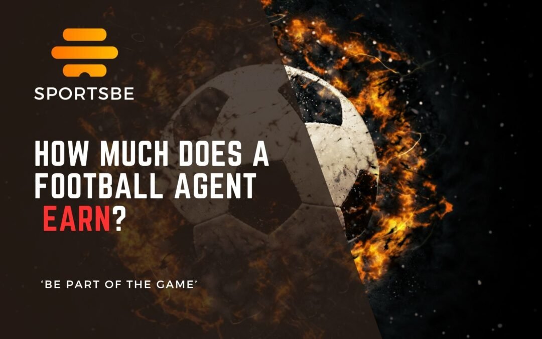 How much does a football agent earn?