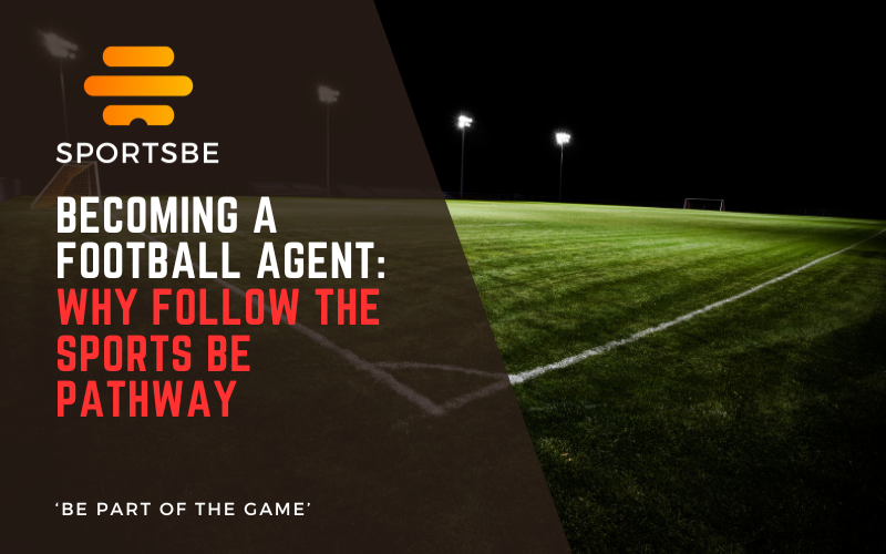 Why follow the Sports BE Football Agent pathway